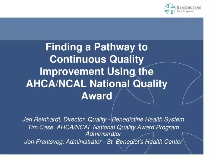 finding a pathway to continuous quality improvement using the ahca ncal national quality award