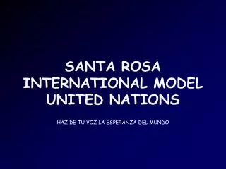 SANTA ROSA INTERNATIONAL MODEL UNITED NATIONS