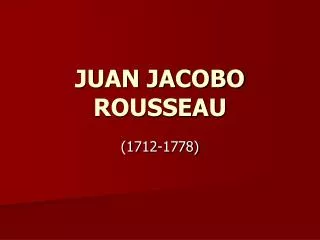 juan jacobo rousseau