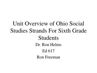 Unit Overview of Ohio Social Studies Strands For Sixth Grade Students