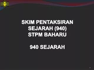 SKIM PENTAKSIRAN SEJARAH (940) STPM BAHARU 940 SEJARAH