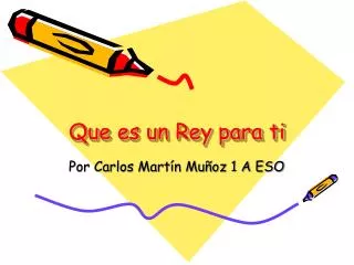 Que es un Rey para ti