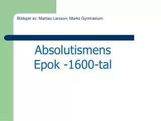 Absolutismens Epok -1600-tal