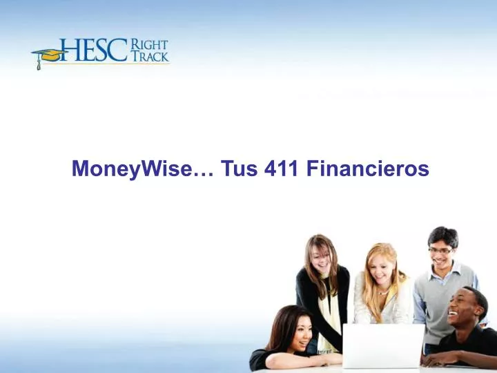 moneywise tus 411 financieros