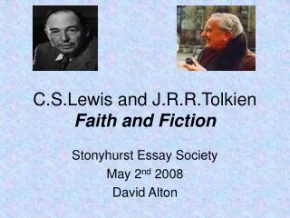 C.S.Lewis and J.R.R.Tolkien Faith and Fiction