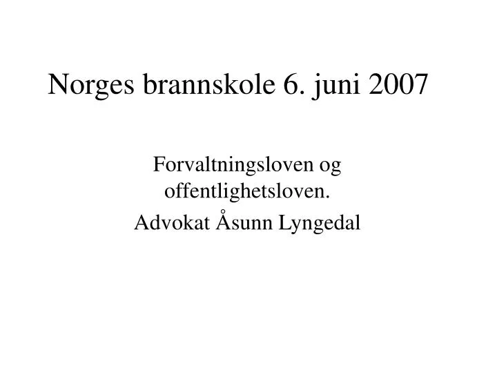 norges brannskole 6 juni 2007