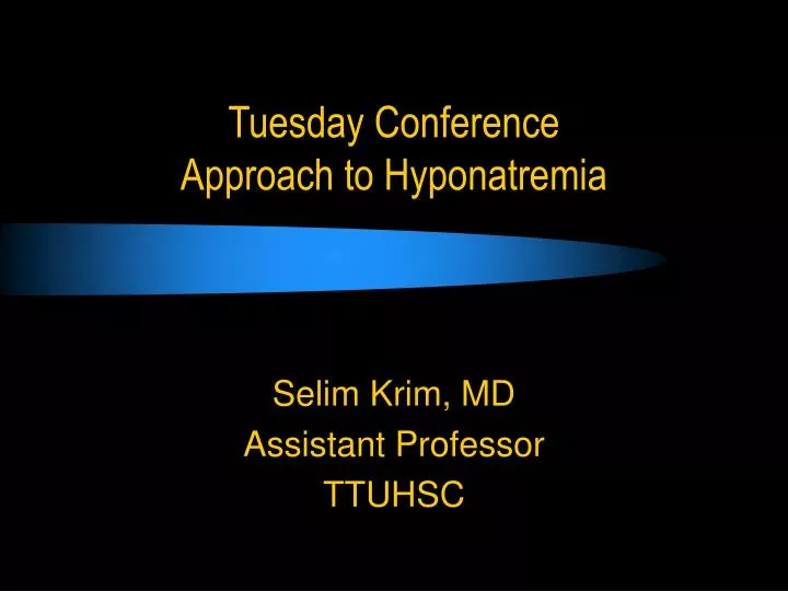 tuesday conference approach to hyponatremia