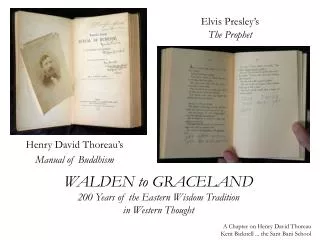 WALDEN to GRACELAND 200 Years of the Eastern Wisdom Tradition in Western Thought A Chapter on Henry David Thoreau Kent