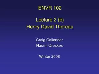 ENVR 102 Lecture 2 (b) Henry David Thoreau