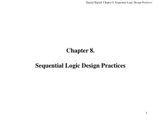 Chapter 8. Sequential Logic Design Practices