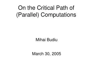 On the Critical Path of (Parallel) Computations