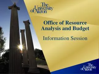 Office of Resource Analysis and Budget Information Session