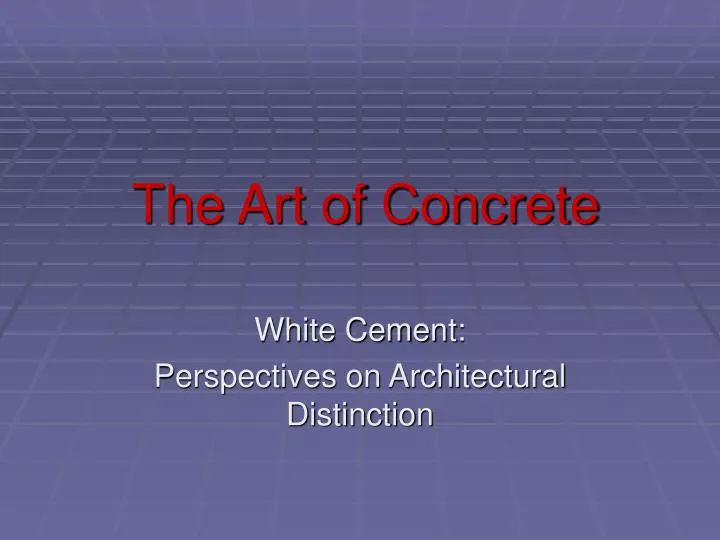 the art of concrete