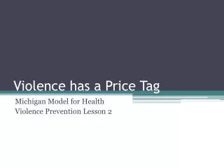 Violence has a Price Tag