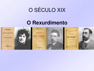 o s culo xix o rexurdimento