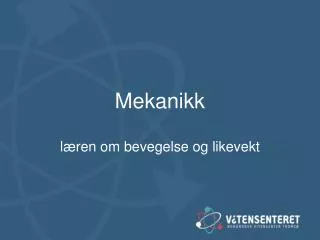 PPT - Mekanikk PowerPoint Presentation, Free Download - ID:1344233