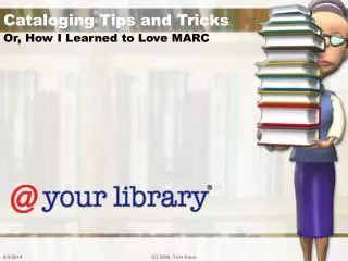Cataloging Tips and Tricks