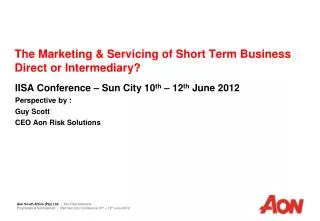 The Marketing &amp; Servicing of Short Term Business Direct or Intermediary?