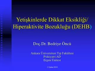 yeti kinlerde dikkat eksikli i hiperaktivite bozuklu u dehb