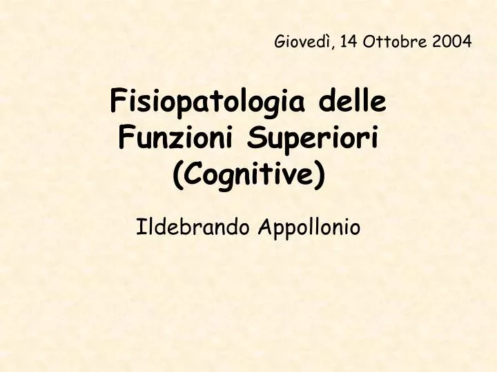 fisiopatologia delle funzioni superiori cognitive