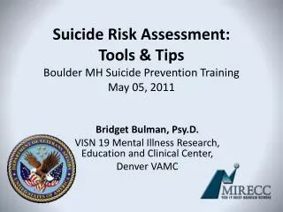 Suicide Risk Assessment: Tools &amp; Tips Boulder MH Suicide Prevention Training May 05, 2011