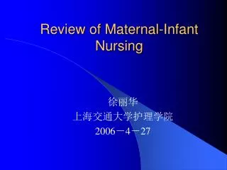 Review of Maternal-Infant Nursing