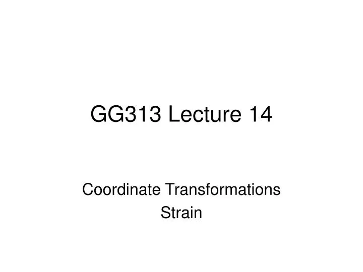 gg313 lecture 14