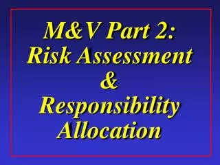 M&amp;V Part 2: Risk Assessment &amp; Responsibility Allocation