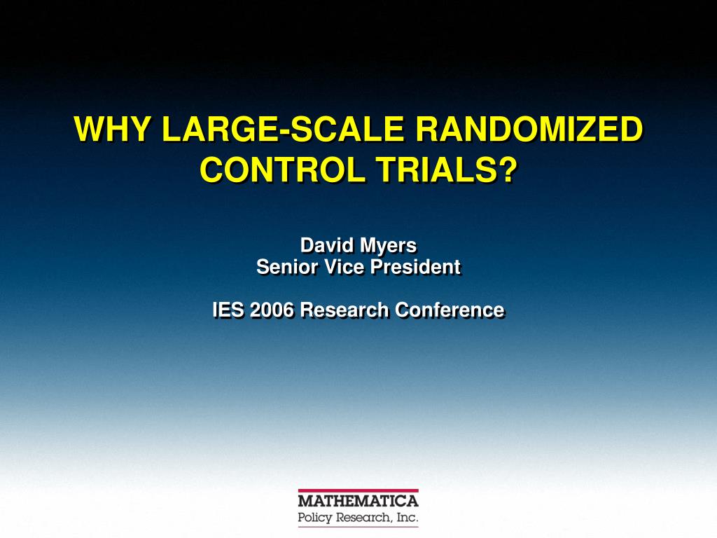 PPT - WHY LARGE-SCALE RANDOMIZED CONTROL TRIALS? PowerPoint ...