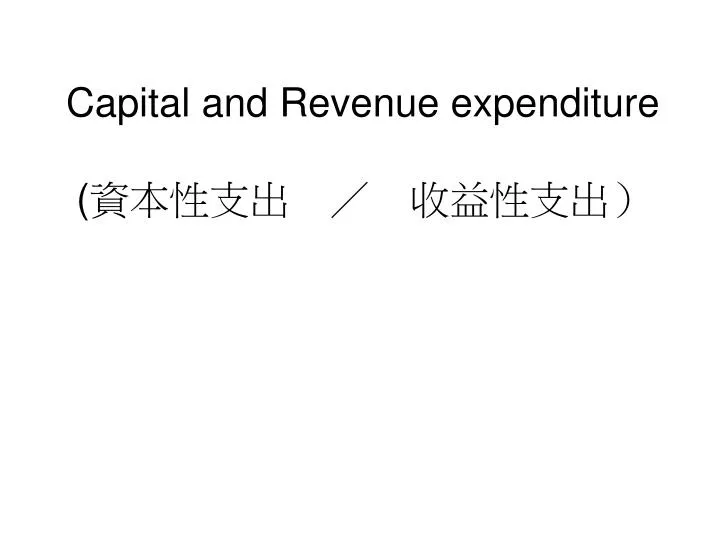 capital and revenue expenditure