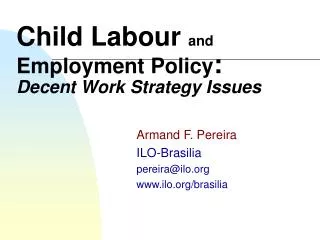 Child Labour and Employment Policy : Decent Work Strategy Issues