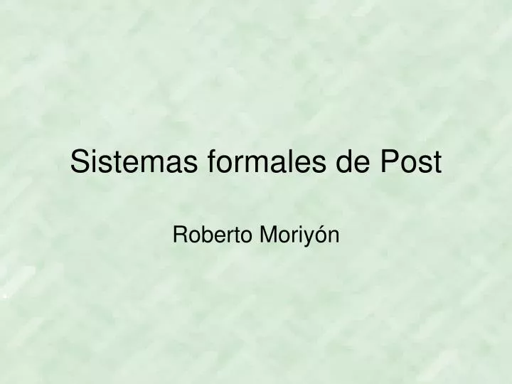 sistemas formales de post