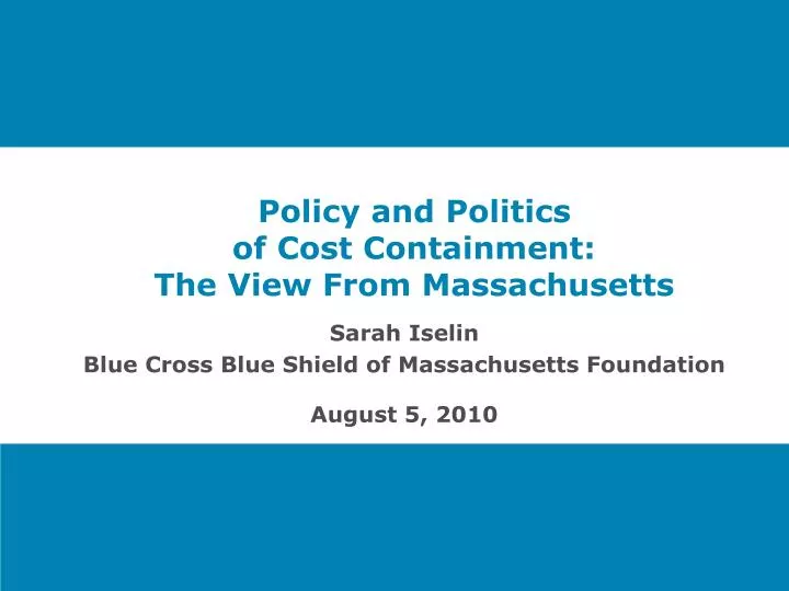 policy and politics of cost containment the view from massachusetts