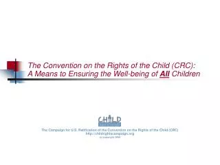 The Convention on the Rights of the Child (CRC): A Means to Ensuring the Well-being of All Children