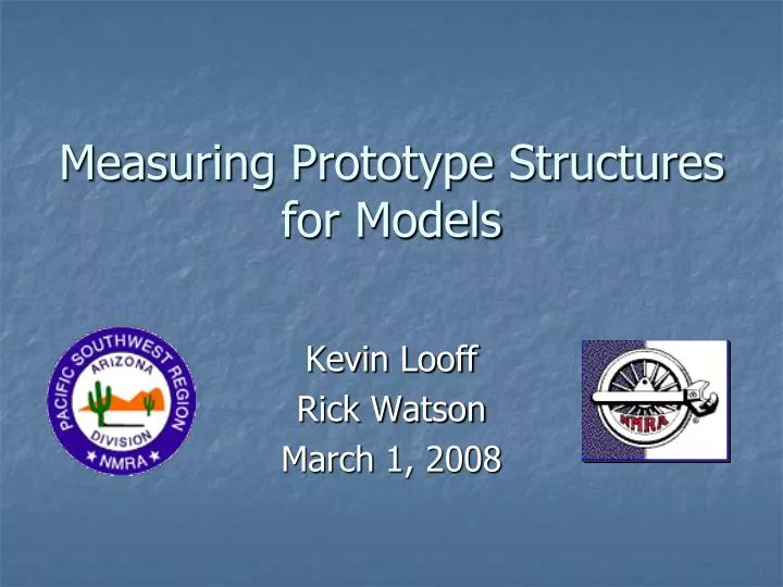 measuring prototype structures for models