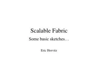 Scalable Fabric