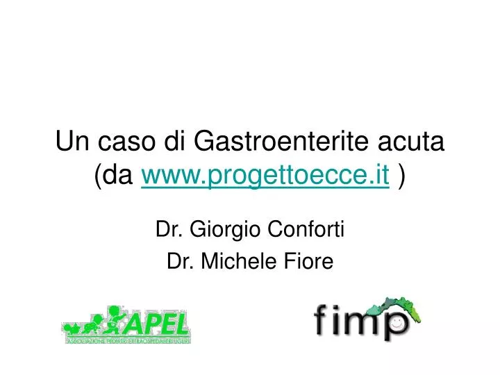 un caso di gastroenterite acuta da www progettoecce it