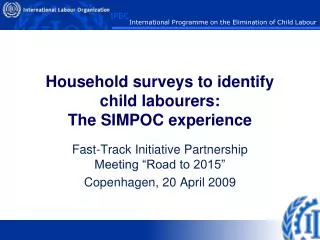 Household surveys to identify child labourers: The SIMPOC experience