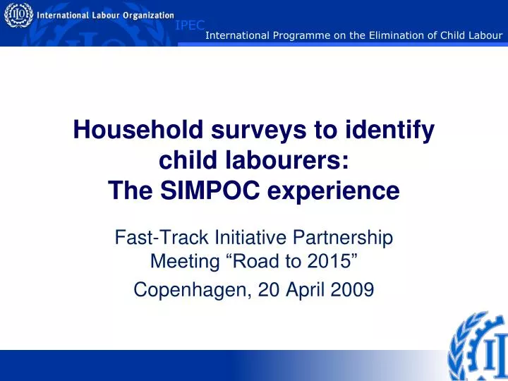 household surveys to identify child labourers the simpoc experience