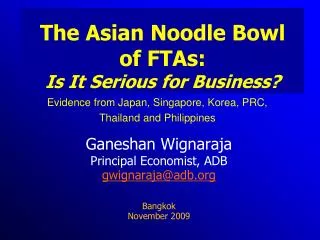 The Asian Noodle Bowl of FTAs: Is It Serious for Business?