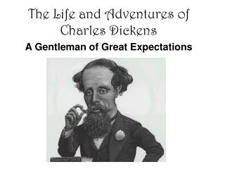 The Life and Adventures of Charles Dickens