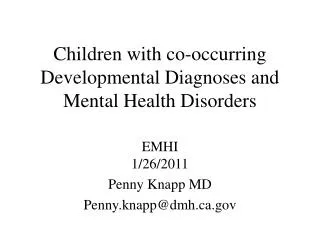 Children with co-occurring Developmental Diagnoses and Mental Health Disorders
