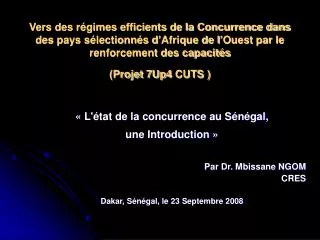 « L'état de la concurrence au Sénégal, une Introduction » Par Dr. Mbissane NGOM CRES Dakar, Sénégal, le 23 Septembre 20