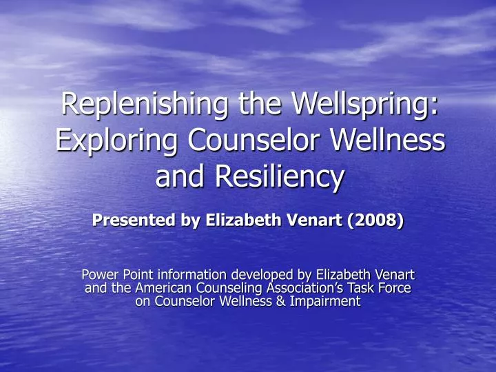 replenishing the wellspring exploring counselor wellness and resiliency
