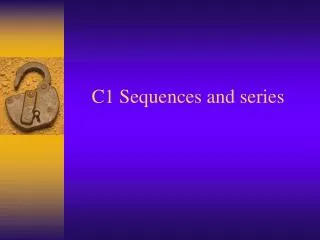 C1 Sequences and series