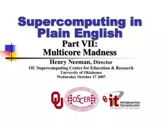 Supercomputing in Plain English Part VII: Multicore Madness