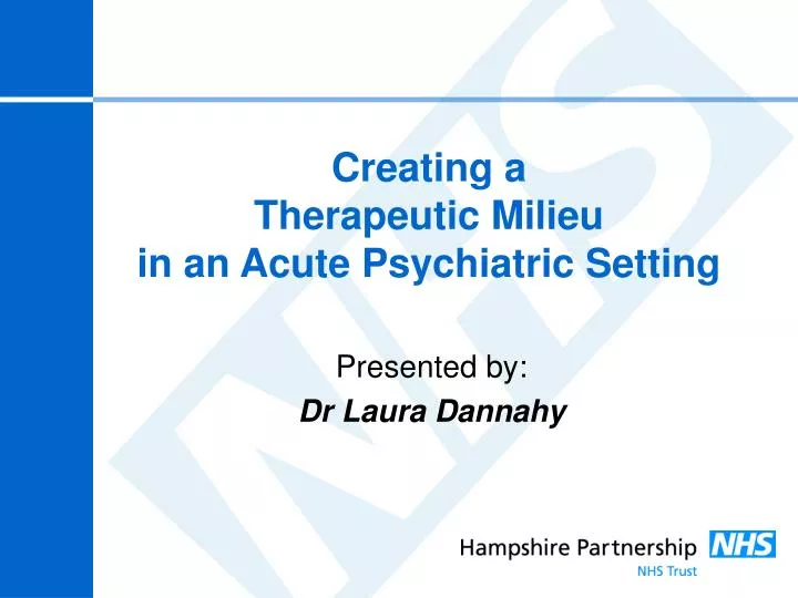creating a therapeutic milieu in an acute psychiatric setting