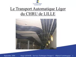 Le Transport Automatique Léger du CHRU de LILLE