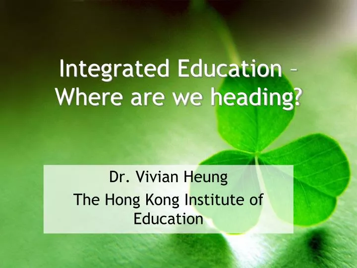 integrated education where are we heading