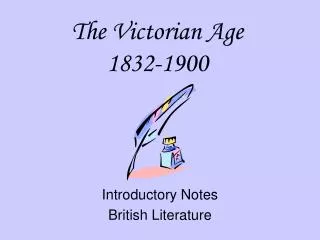 The Victorian Age 1832-1900